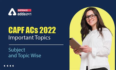 CAPF ACs 2022 Important Topics: Subject and Topic Wise