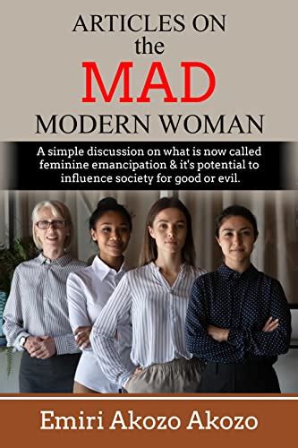 Articles on The Mad Modern Woman: A Simple Discuss on What Is Now ...
