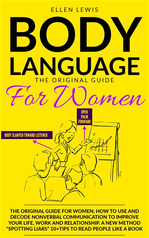 Body Language: The Original Guide for Women; How to Use and Decode ...