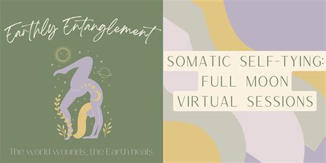 Somatic Self-Tying: Full Moon Virtual Session (Aprils Theme - Alignment ...