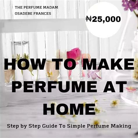 Buy How To Make Perfume At Home (DIY Perfume Creation Course) by ...