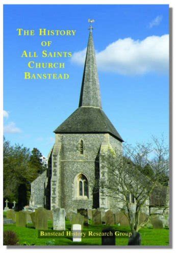 Buy The History of All Saints Church Banstead Book Online at Low Prices ...