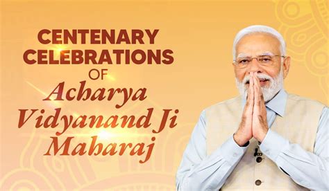 PM to inaugurate Centenary Celebrations of Acharya Vidyanand Ji Maharaj ...