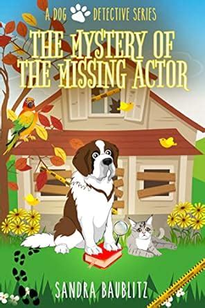 The Mystery of the Missing Actor (A Dog Detective Series Book 5) eBook ...