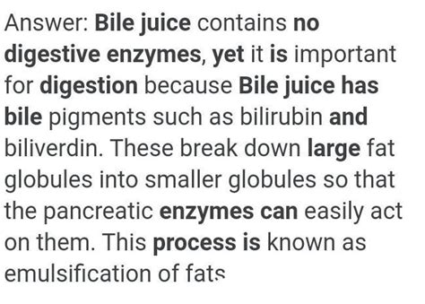 Q.8- Bile juice does not have any digestiveenzyme but still play a ...