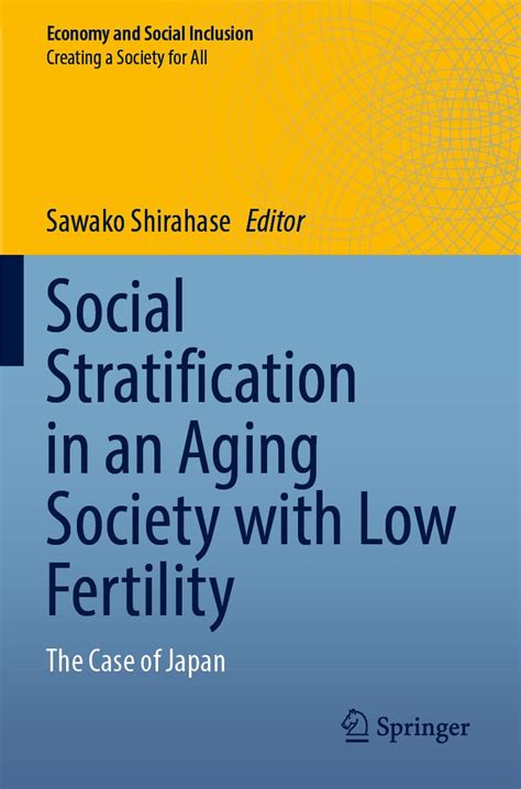 Buy Social Stratification in an Aging Society with Low Fertility: The ...