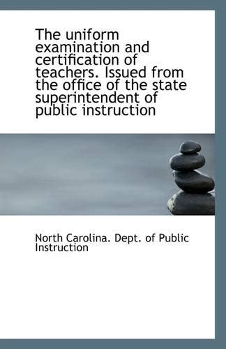 The Uniform Examination and Certification of Teachers. Issued from the ...