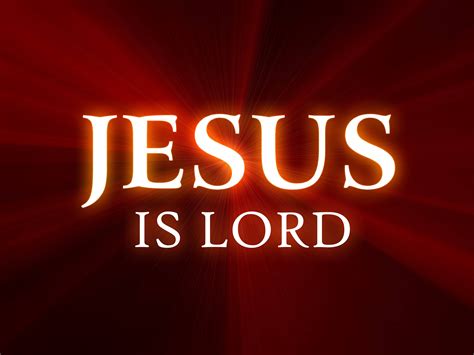 Jesus Is Lord Wallpapers - Top Free Jesus Is Lord Backgrounds ...