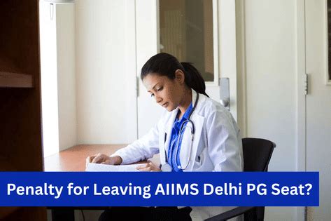 What is the Penalty for Leaving AIIMS Delhi PG Seat? | CollegeDekho