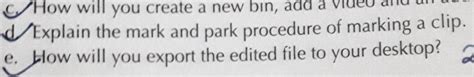 qs. Explain the mark and park procedure of marking a clip.Please help ...