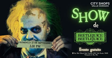 Show de Beetlejuice en City Shops Valle Dorado , Boulevard Manuel Ávila ...