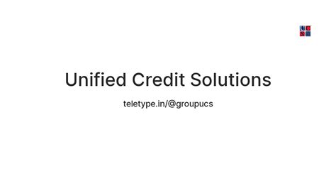 Unified Credit Solutions — Teletype