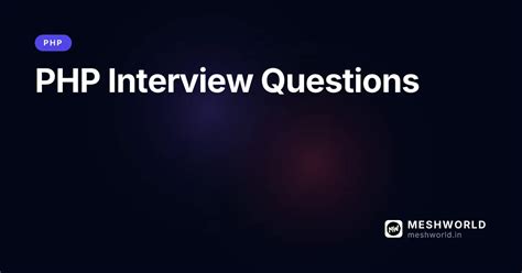 PHP Interview Questions | MeshWorld