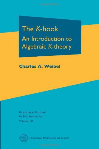 Buy The K-book: An Introduction to Algebraic K-theory (Graduate Studies ...