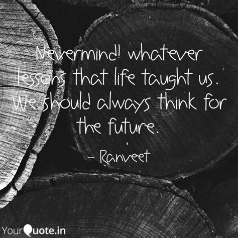Nevermind ! whatever less... | Quotes & Writings by Ranveet Singh ...