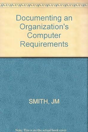 Buy Smith ∗documenting∗ An Organization′s Computer Requirements (paper ...