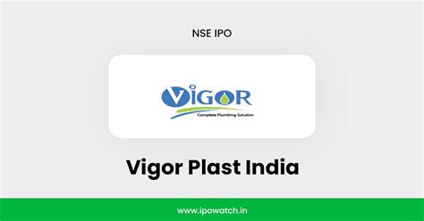 Vigor Plast IPO Date, Review, Price, Allotment Details - IPO Watch