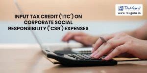 Input Tax Credit (‘ITC’) on Corporate Social Responsibility (‘CSR ...
