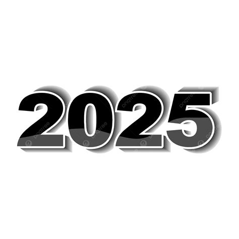 2025 Black And White Clipart Vector Design, 2025 Text Design, 2025 ...