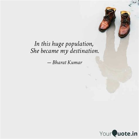 In this huge population, ... | Quotes & Writings by Bharat Kumar ...