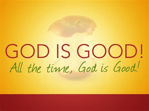 All The Time God Is Good Quotes. QuotesGram