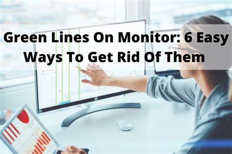 Green Lines On Monitor: 6 Ways To Get Rid Of Them Forever