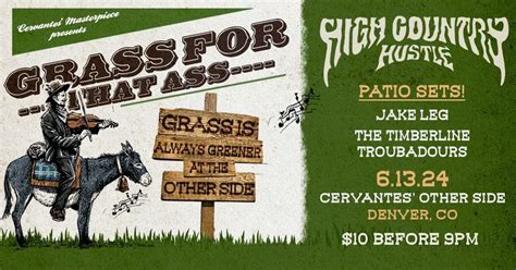 Grass For That Ass Ft. High Country Hustle w/ Jake Leg , The Timberline ...