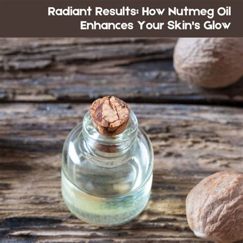 Benefits of Nutmeg Oil for Radiant Skin | Clinikally