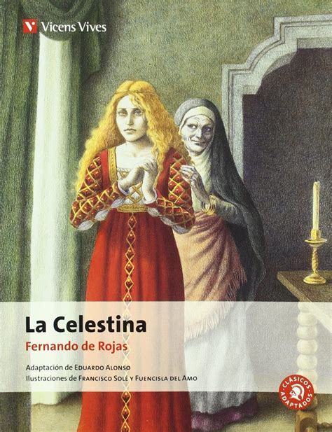 La Celestina: Resumen, Características, Personajes, Y Más