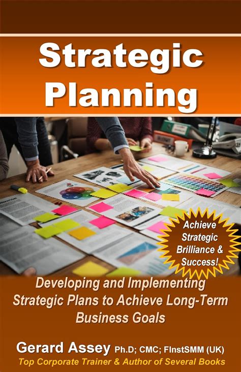Strategic Planning: Developing and Implementing Strategic Plans to ...