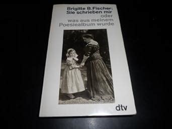 Amazon.in: Buy Sie schrieben mir: Oder, Was aus meinem Poesiealbum ...