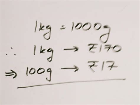 If 1kg of Dal is Rs.170/-, then what will be the Price for 100gm of Dal ...