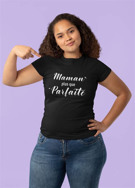 T-shirt - Maman plus que parfaite l MCL Sérigraphie l Mode Femme
