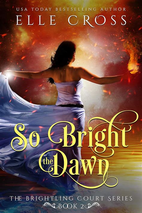 So Bright the Dawn (The Brightling Court Series Book 2) eBook : Cross ...