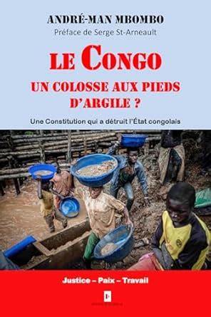 Le Congo: Un colosse aux pieds d'argile?: Une Consitution qui a détruit ...