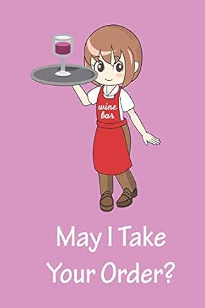 Buy May I Take Your Order?: Premium Blank Lined Notebook for Waitresses ...