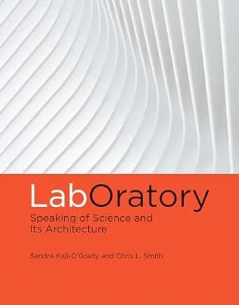 LabOratory: Speaking of Science and Its Architecture eBook : Kaji-O ...