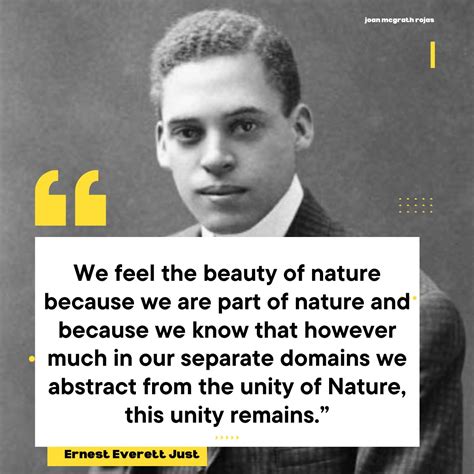 Some people never see the fruits of their labor. Ernest Everett Just ...