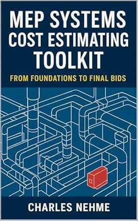 MEP Systems Cost Estimating Toolkit: From Foundations to Final Bids ...