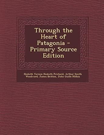 Buy Through the Heart of Patagonia Book Online at Low Prices in India ...