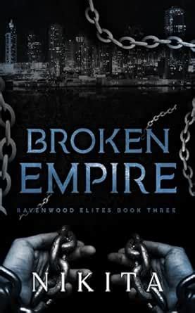 Broken Empire : Ravenwood Elites Book 3 eBook : Nikita: Amazon.in ...