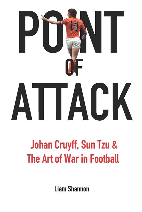 Independently Published Point Of Attack Johan Cruyff Sun Tzu Art ...