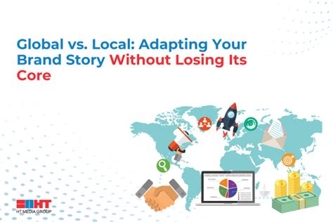 Global vs. Local: Adapting Your Brand Story Without Losing Its Core