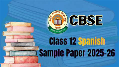 CBSE class 12 Spanish sample paper 2025-26, download model paper PDF free