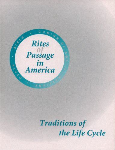 Rites of Passage in America: Traditions of the Life Cycle : Pamela B ...