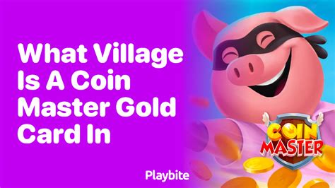 What Village Is a Coin Master Gold Card In? Find Out Here! - Playbite