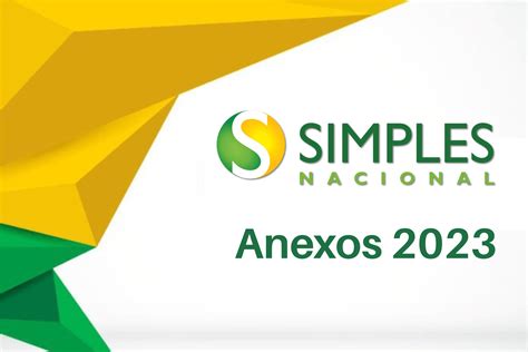 Quais são os anexos do Simples Nacional – 2023? - Portal da Contabilidade