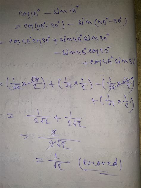 Cos 15 degree - sin 15 degree =1/ under route 2 - Brainly.in