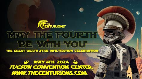 May The Fourth Be With You - Centurions Bash in Tucson @ TCC, Tucson ...