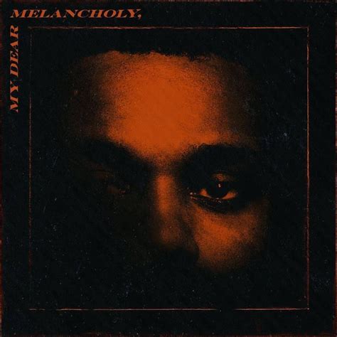 The Weeknd "My Dear Melancholy" EP Stream, Cover Art & Tracklist | HipHopDX